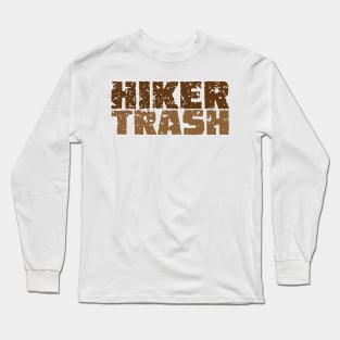 Hiker Trash Long Sleeve T-Shirt